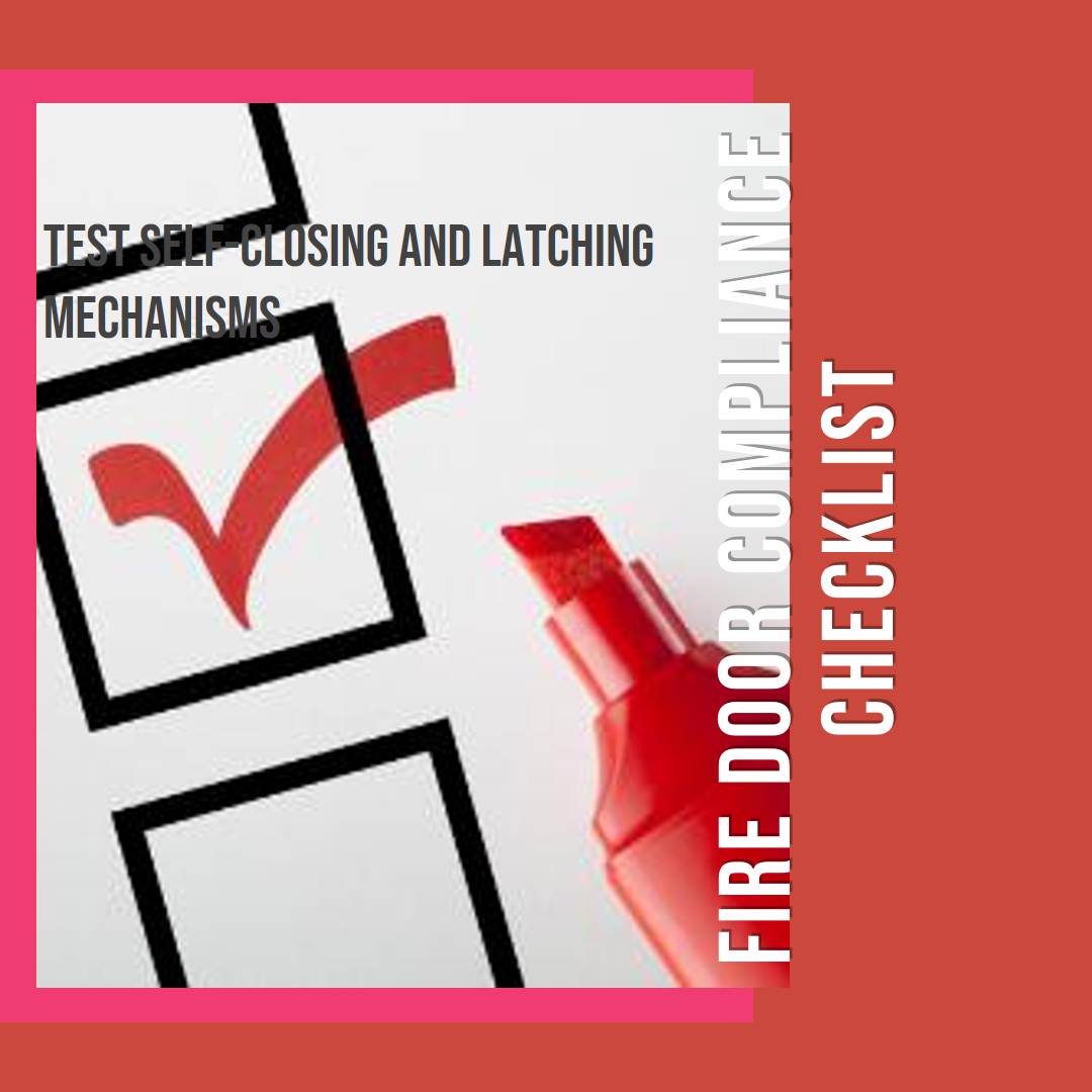 Test self-closing and latching mechanisms